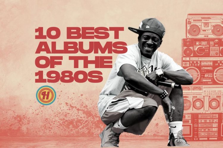 The 10 best hip hop albums of the 1980s