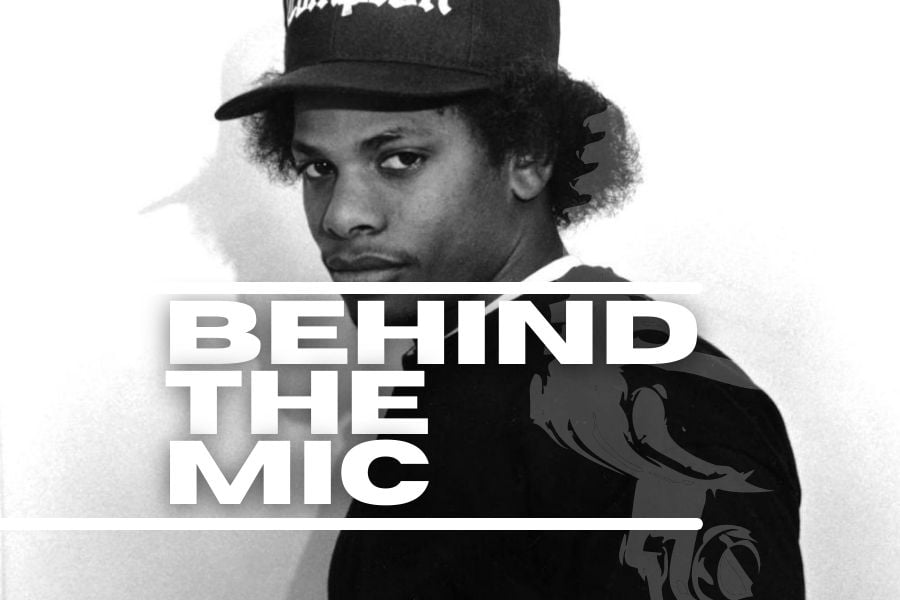 Behind The Mic: The story behind Eazy E’s ‘Boyz-n-the-Hood’