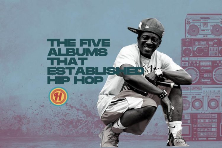 The five albums that established hip hop