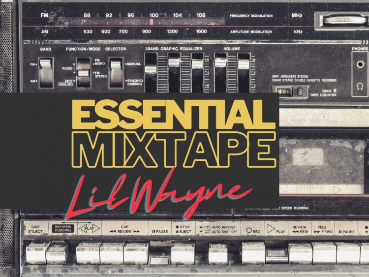 Essential Mixtape: 25 best Lil Wayne songs