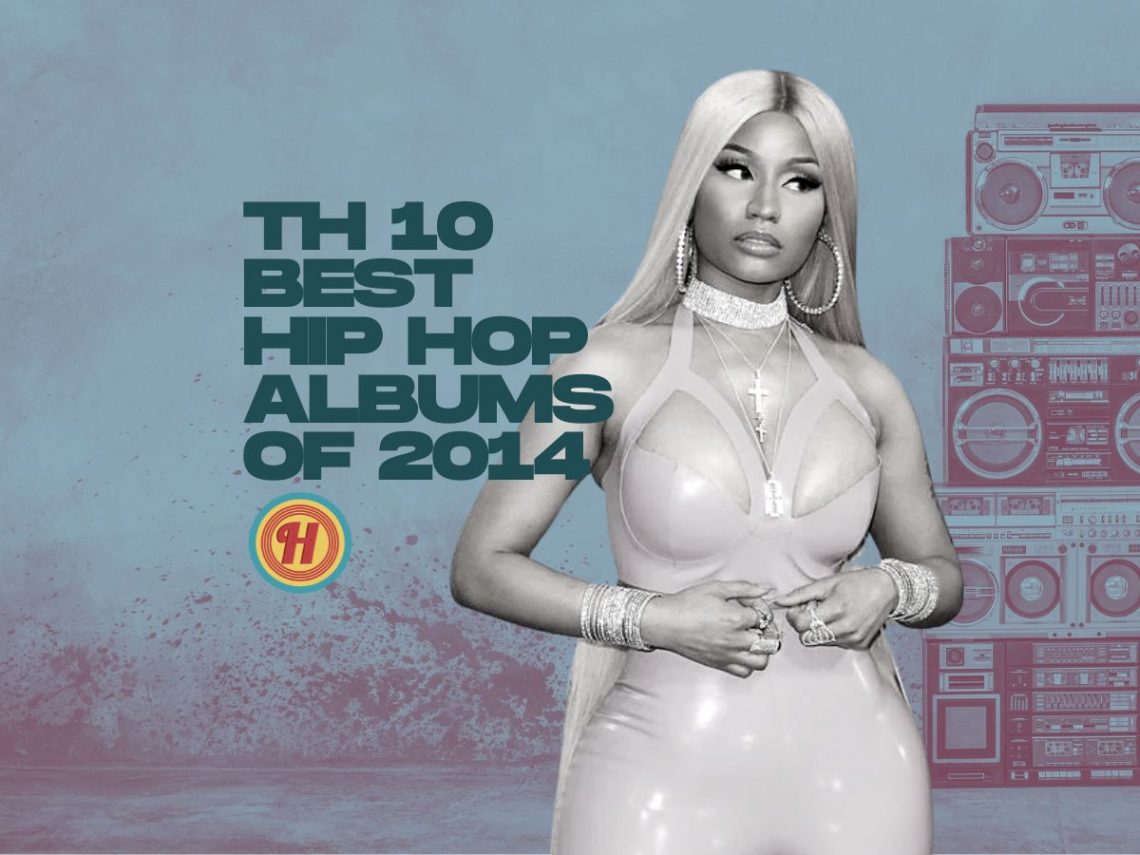 The 10 best hip hop albums of 2014