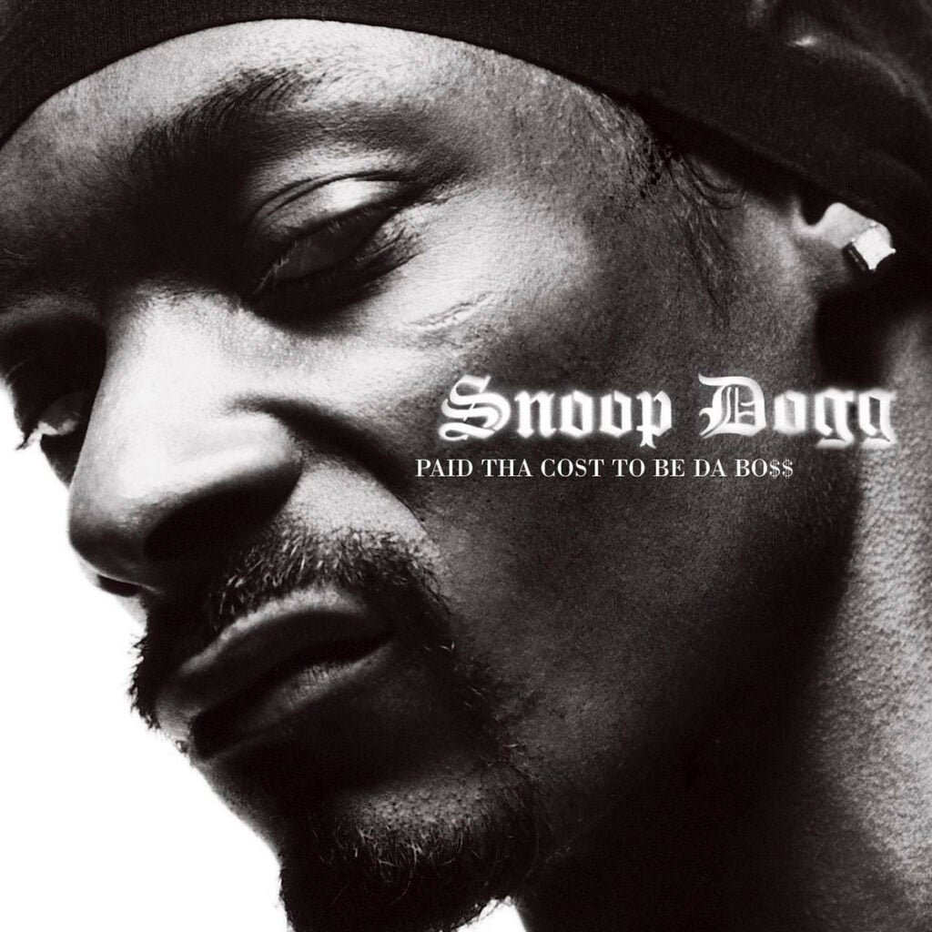 Paid tha Cost to Be da Bo$$ - Snoop Dogg - 2002